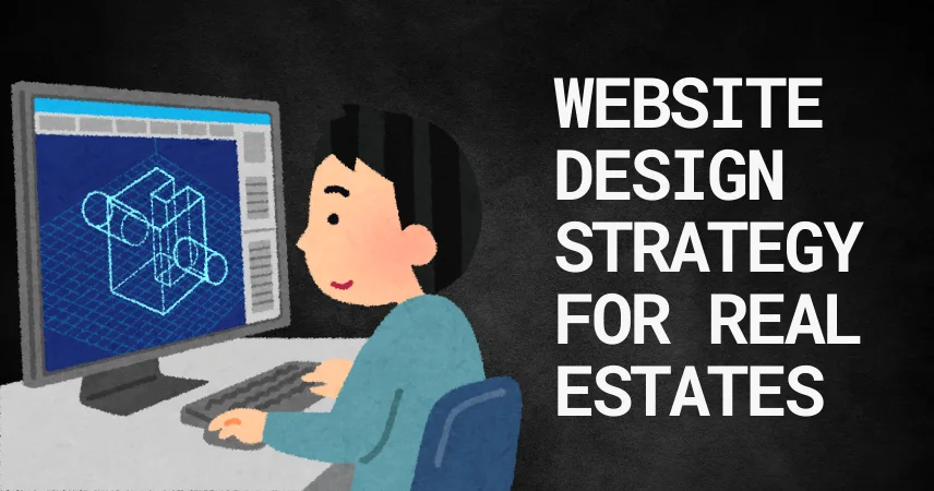 Website Design Strategy for Real Estates